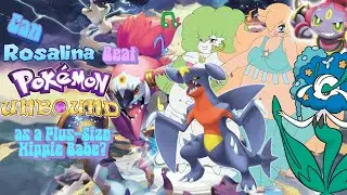 Can Rosalina Beat Pokémon Unbound as a Plus-Size Hippie Girl? - Mel and Shadow Admin Marlon