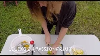 How To Process Liliko'i (Passionfruit) | Eat And Be Eaten