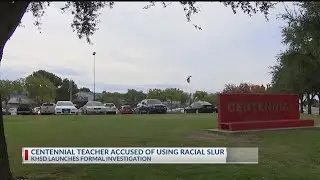 Centennial teacher accused of using racial slur