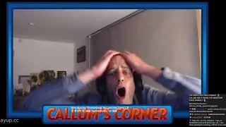 Callum’s Corner Stream Moments - Part IX (9)