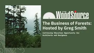 The Business of Forests: Hosted by Greg Smith