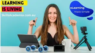 Develop Better eLearning Courses | Skills Academia Australia