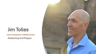 Spiritual Awakening and Fatigue