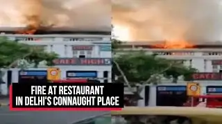 Fire At Restaurant In Delhi's Connaught Place | Cobrapost