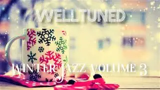 Winter Jazz Music Volume 3