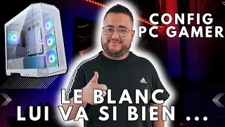 CONFIG PC GAMER BLANCHE 1500&euro; (AVRIL 2025)