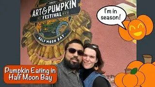Halloween Fun! Half Moon Bay Art and Pumpkin Festival - Fall 2022 | Lots to Eat!