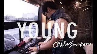 The Chainsmokers 'Young' (Tony Ann Piano Cover)