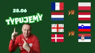 DZIENNE TYPY NA EURO [  FRA VS POL / NED VS AUS /ENG VS SLO /DEN VS SRB  ] 25.06 #TYPY BUKMACHERSKIE