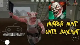 Horror hunt:Until Daylight |Butcher| Gameplay