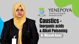 Caustics - Inorganic Acids & Alkali Poisoning | Pharmacy Practice | Yenepoya Pharmacy College