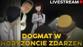 🔴DOGMAT W HORYZONCIE ZDARZEŃ - Steins;Gate Elite [#05]🔴