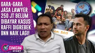 Mantan Kuasa Hukum Bongkar Lagi Kasus Raffi Ahmad Ditangkap BNN 12 Tahun Lalu | CUMISTORY