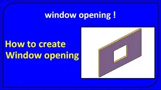 How to create window opening in AutoCAD 3D