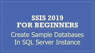 Create SQL Server Sample Databases in your SQL Server instance