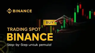 Cara Trading Spot di Binance 2025 untuk Pemula (Langkah demi Langkah!)