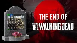 The End Of Overkill's The Walking Dead . . .