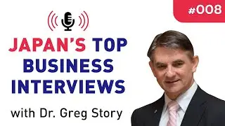 Dominic Carter, CEO of The Carter Group: Episode #8 Japan's Top Business Interviews
