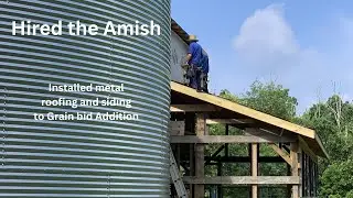 Grain Bin Build *  Roofing and Siding on Addition *  Hired the Amish E25