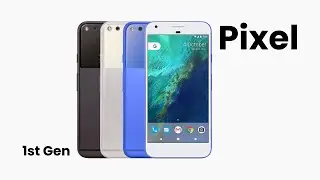 Pixel: 1st Generation