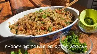 FAROFA DE TRIGO DE QUIBE VEGANA @MarinaMitraudVamosla