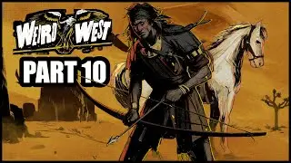 [PART 10] The Search for Olvidado Bracelets (Protector Journey)- Weird West Gameplay.