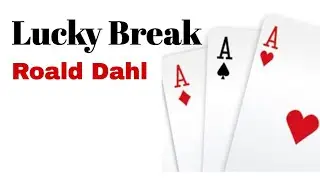 Roald Dahl | Lucky Break - Full audiobook with text (AudioEbook)