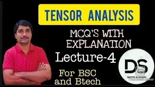 Tensor Analysis || MCQ's with explanation || Lecture 4 || For Bsc and Btech