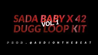 Sada Baby x 42 Dugg Loop Kit - Vol. 1