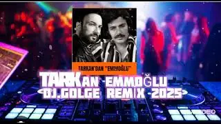 TARKAN & Ferdi Tayfur - EMMOĞLU (DJ.GOLGE REMİX)