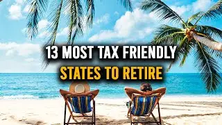 13 Most Tax Friendly States to Retire | Retirement Planning