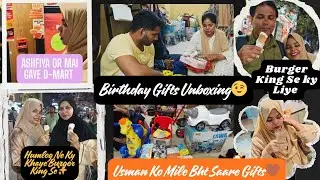Usman Birthday Gifts Unboxing🥳|Mai or Ashfiya gye Dmart|🫢Burger King Se ky Liye|Shabnam Shaikh Vlogs