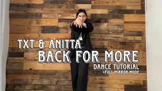 Back For More- TXT & Anitta Full dance tutorial +full mirror mode
