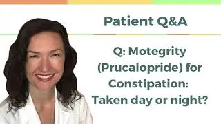 Q: Motegrity (Prucalopride) for SIBO Constipation: Taken day or night?