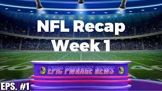 Epic Pwnage News - NFL Recap Week 1 - 2023 Season #nflnews #nflrecap #nflweek1