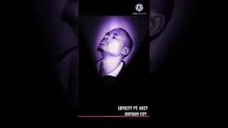LOYALTY Ft. ABZY J/ ORPHAN CRY