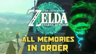 Tears of the Kingdom &middot; All Memories (In Order)