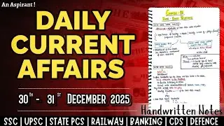 30th-31st December 2025 || Daily current affairs || Handwritten notes || An Aspirant !