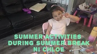 Mga Summer Activities ni Chloe during Summer Break dito sa Edmonton 🇨🇦 @ Nel MediaTv