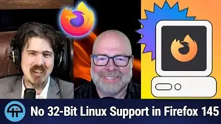 The End of 32-Bit Firefox! Time To Upgrade?
