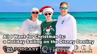All I Want for Christmas Is: a Holiday Sailing on the Disney Destiny