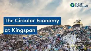 The Circular Economy at Kingspan