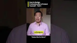 How to Resign Professionally & Protect Yourself (Part 1)