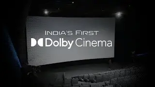 India&rsquo;s First Dolby Cinema Explained | Is It Better Than IMAX?