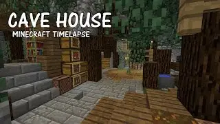 Minecraft Timelapse - Cave House / Дом в пещере (таймлапс)