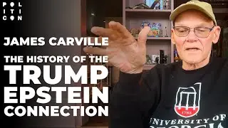 James Carville: The History Of The Trump / Epstein Connection