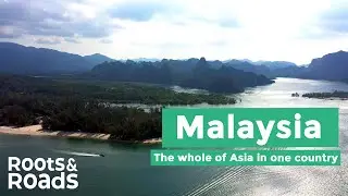 Malaysia - The whole of Asia in one country