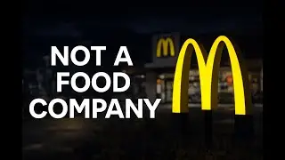 McDonald&rsquo;s Isn&rsquo;t a Fast Food Company