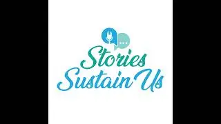 Stories Sustain Us #50 - Connecting the Head, Heart, and Hands: Climate Solutions with Dr. Kathar...
