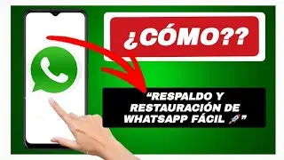&ldquo;Respaldar y Restaurar Chats de WhatsApp en Android